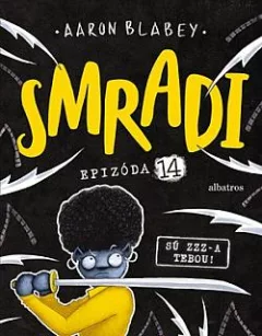 Smradi: Epizóda 14 - Sú zzz-a tebou!