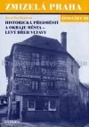 Historická předměstí a okraje města - levý břeh Vltavy. Dodatky III