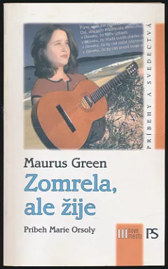 Zomrela, ale žije