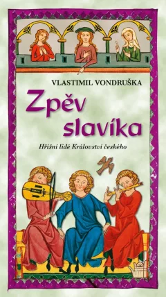 Zpěv slavíka - Hříšní lidé Království českého