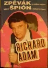 Zpěvák nebo špión Richard Adam