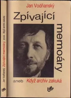 Zpívající memoáry, aneb, Když archiv zakuká