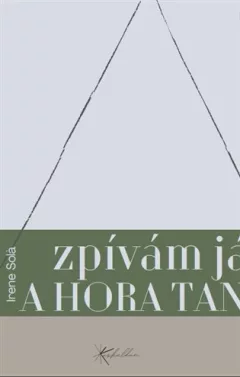 Zpívám já a hora tančí