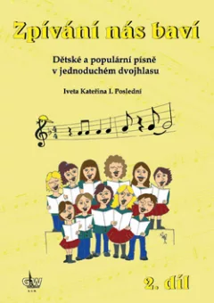 Zpívání nás baví 2 - Dětské a populární písně v jednoduchém dvojhlasu + CD