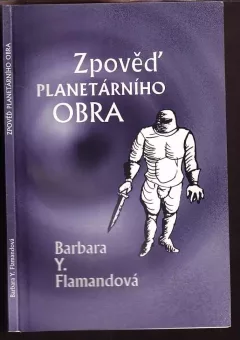 Zpověď planetárního obra + DEDIKACE AUTORKY