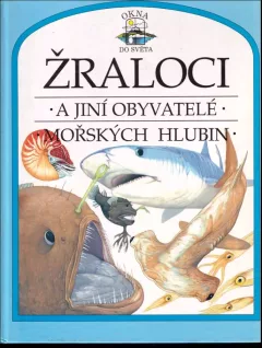 Žraloci a jiní obyvatelé mořských hlubin
