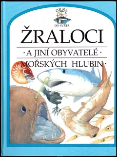 Žraloci a jiní obyvatelé mořských hlubin