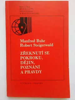 Zřeknutí se pokroku, dějin, poznání a pravdy