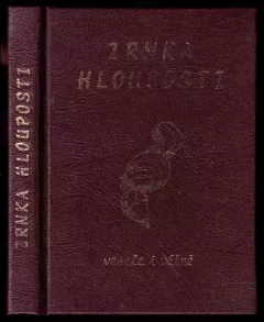 Zrnka hlouposti, vesele i vážně
