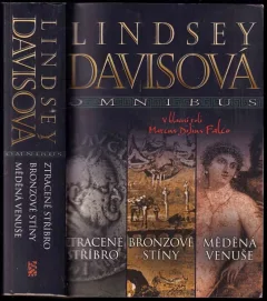 Ztracené stříbro ; Bronzové stíny ; Měděná Venuše : Lindsey Davisová omnibus : v hlavní roli Marcus Didius Falco