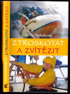 Ztroskotat a zvítězit PODPIS