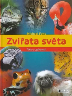 Zvířata světa - Fakta a zajímavosti